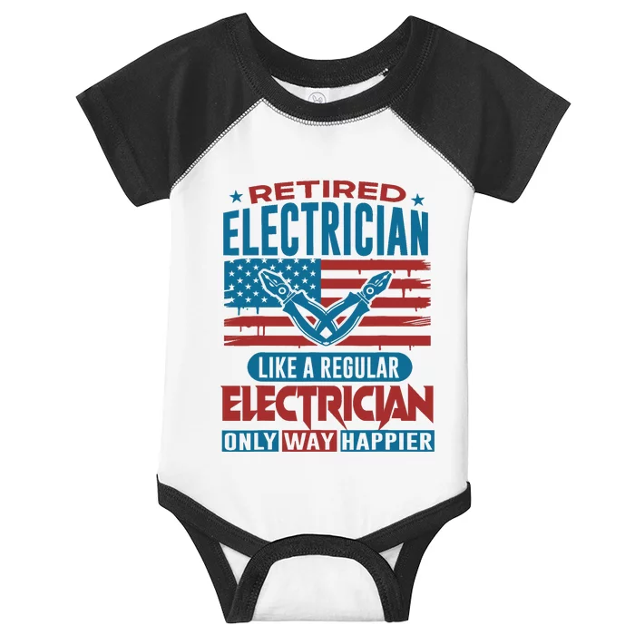 Retired Electrician Regular Electrician Only Way Happier Infant Baby Jersey Bodysuit