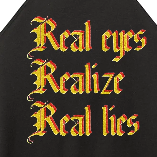 Real Eyes Realize Real Lies Old English Typography Women’s Perfect Tri Rocker Tank