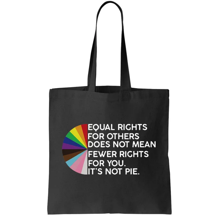 Rainbow Equal Rights Its Not Pie Tote Bag