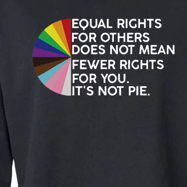 Rainbow Equal Rights Its Not Pie Cropped Pullover Crew