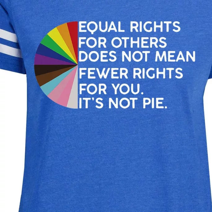 Rainbow Equal Rights Its Not Pie Enza Ladies Jersey Football T-Shirt