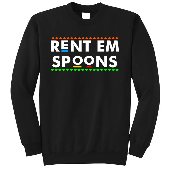 Rent Em Spoons Tall Sweatshirt