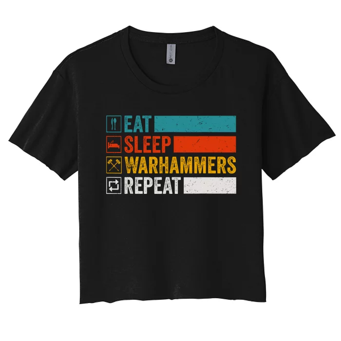 Retro Eat Sleep Warhammers Repeat Funny Gamer Video Gaming Women's Crop Top Tee