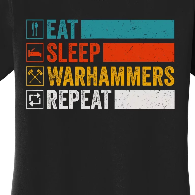 Retro Eat Sleep Warhammers Repeat Funny Gamer Video Gaming Women's T-Shirt