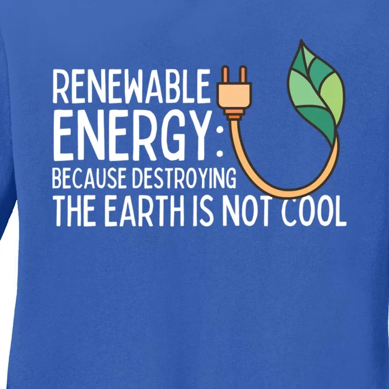 Renewable Energy Solar Energy Protect The Earth Gift Ladies Long Sleeve Shirt