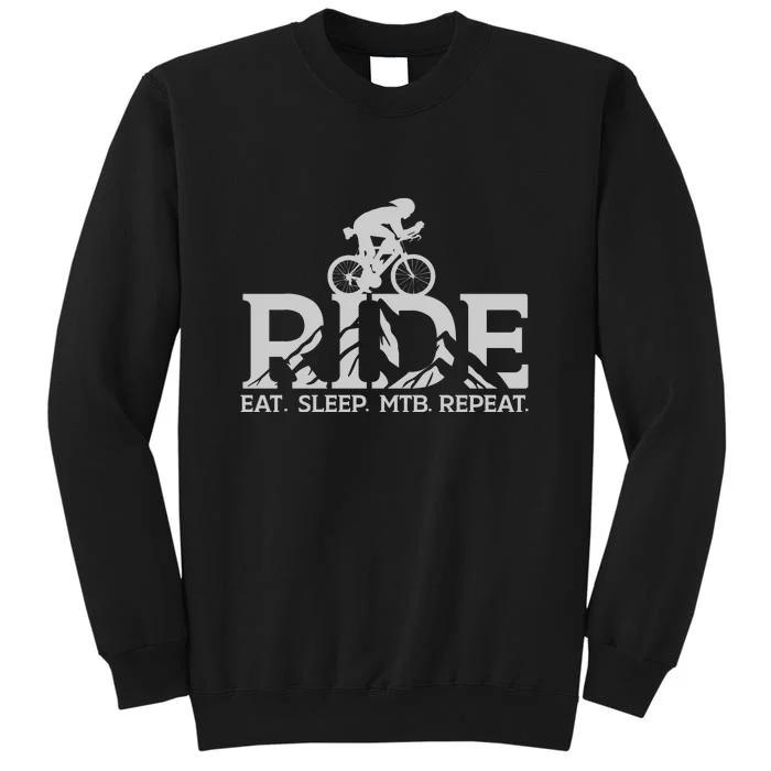 Ride Eat Sleep MTB Repeat Mountain Biker Lover Gift Tall Sweatshirt