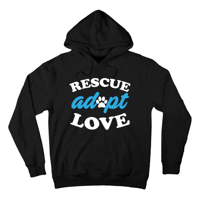 Rescue Adopt Love Tall Hoodie