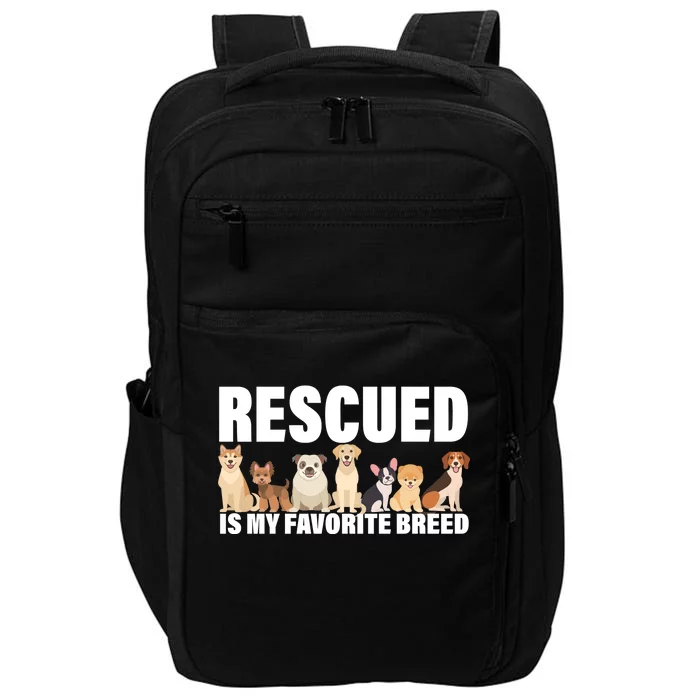 Rescued Is My Favorite Breed Impact Tech Backpack