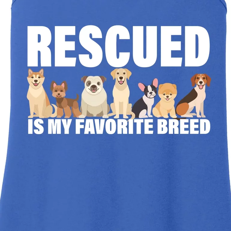 Rescued Is My Favorite Breed Ladies Essential Tank