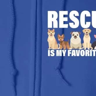 Rescued Is My Favorite Breed Full Zip Hoodie