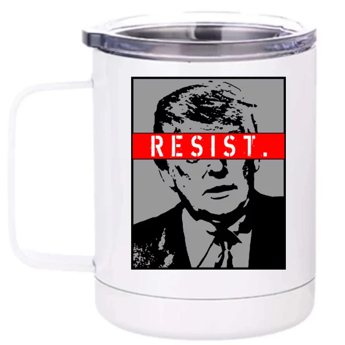 Resist. President Donald Trump Anti Trump The Resistance Front & Back 12oz Stainless Steel Tumbler Cup