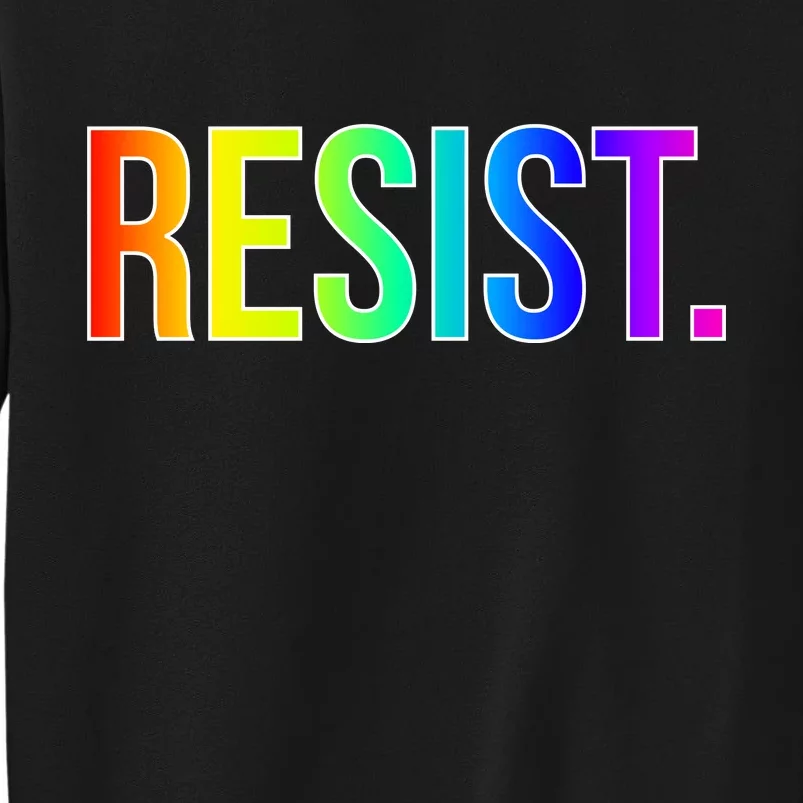 Resist. Rainbow Logo National Equality March Sweatshirt