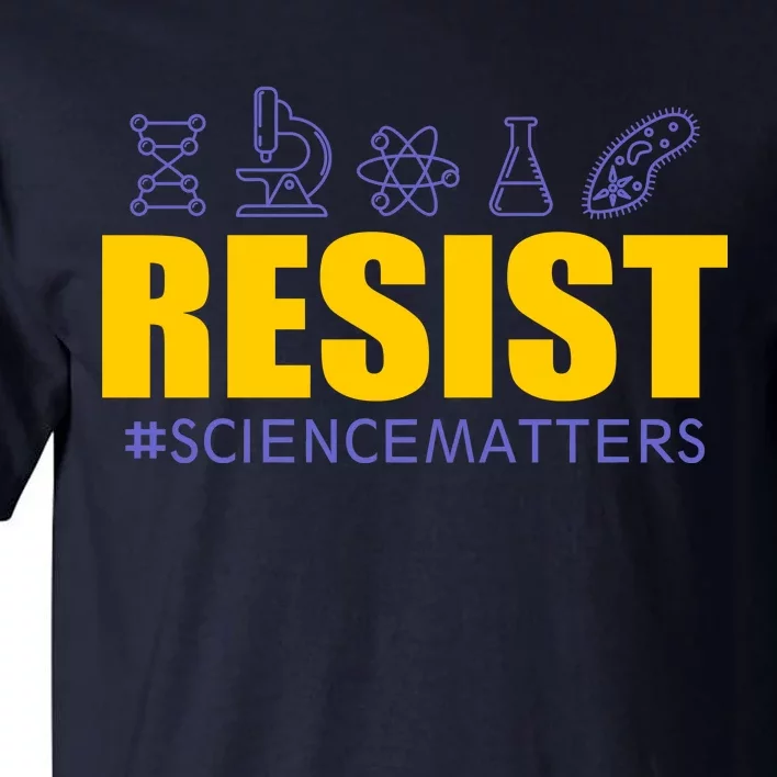 Resist March for Science #sciencematters Earth Scientists Tall T-Shirt