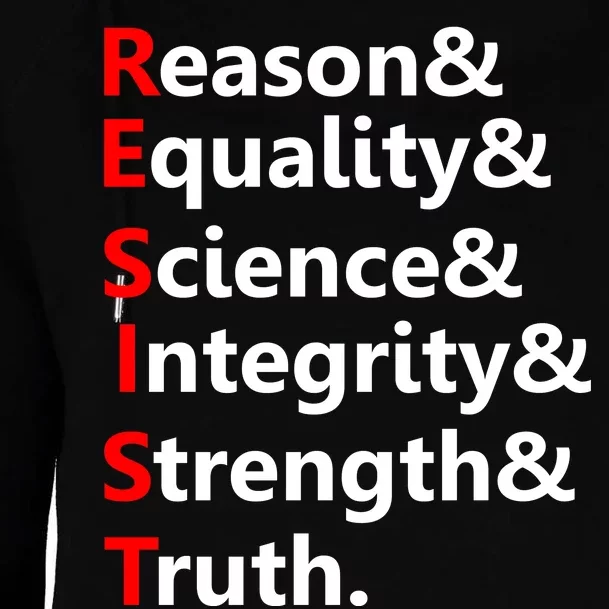 Resist Reason, Equality, Science, Integrity, Strength & Truth. Resistance Womens Funnel Neck Pullover Hood