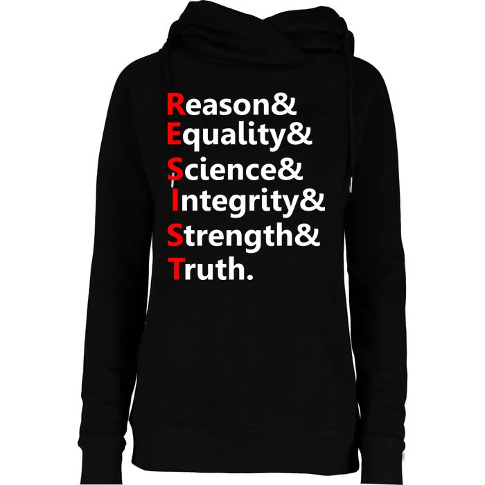 Resist Reason, Equality, Science, Integrity, Strength & Truth. Resistance Womens Funnel Neck Pullover Hood