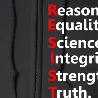 Resist Reason, Equality, Science, Integrity, Strength & Truth. Resistance Full Zip Hoodie