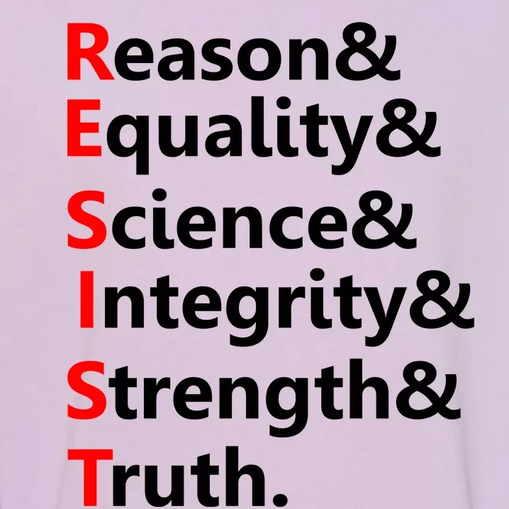 Resist Reason, Equality, Science, Integrity, Strength & Truth. Resistance Garment-Dyed Sweatshirt