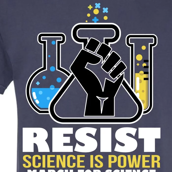 Resist Science is Power March for Science Fist Logo Garment-Dyed Heavyweight T-Shirt