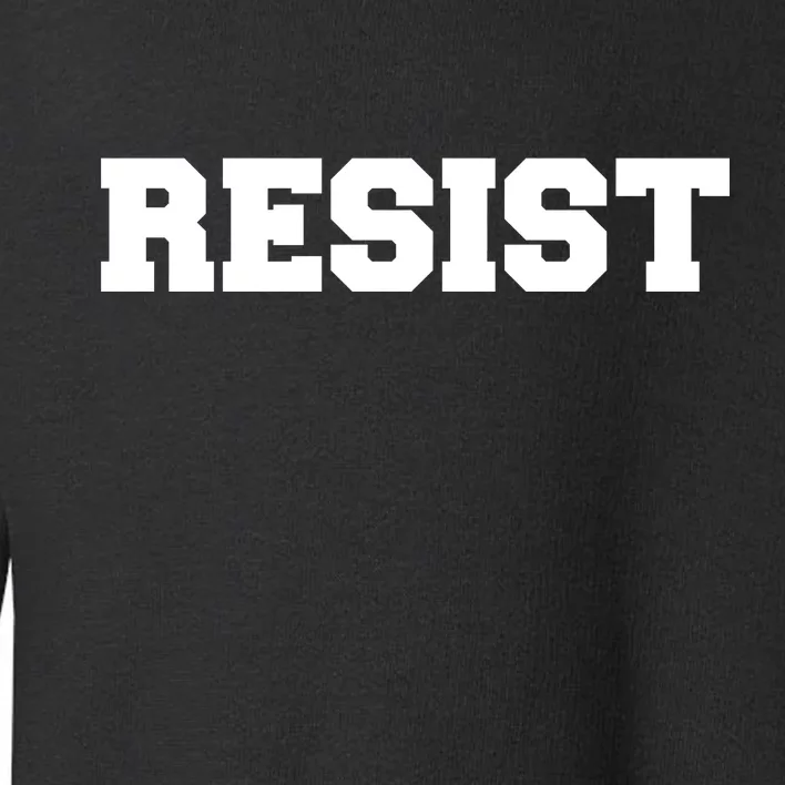 RESIST The Resistance Anti Donald Trump Love Trumps Hate Toddler Sweatshirt