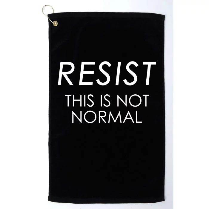 Resist This is Not Normal Anti Trump Platinum Collection Golf Towel