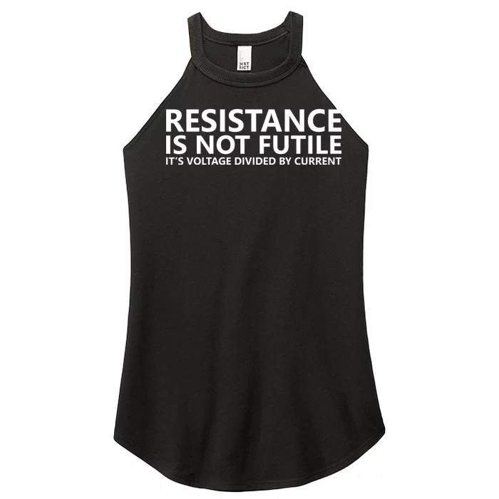 Resistance Is Not Futile It's Voltage Divided By Current Women’s Perfect Tri Rocker Tank