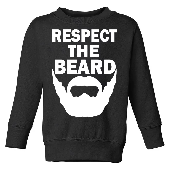 Respect The Beard Toddler Sweatshirt