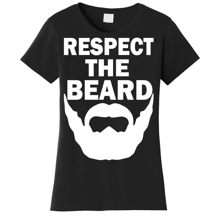 Respect The Beard Women's T-Shirt