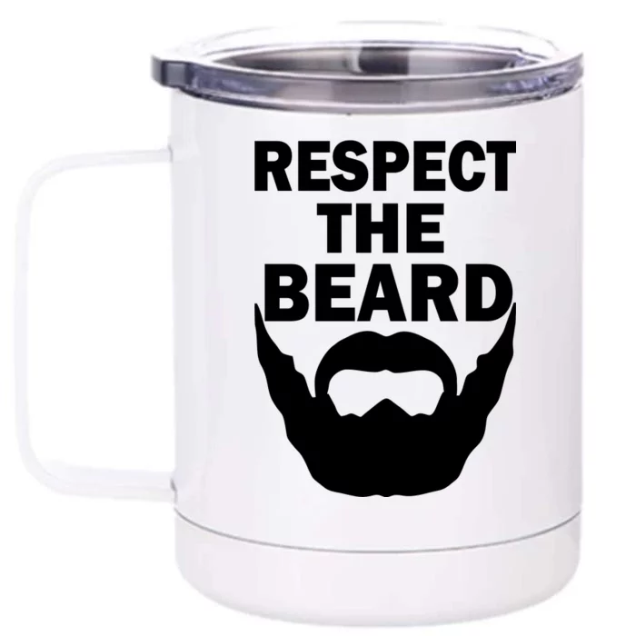 Respect The Beard Front & Back 12oz Stainless Steel Tumbler Cup