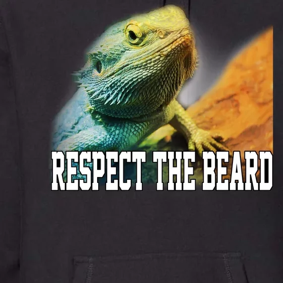 Respect The Beard Funny Bearded Dragon Premium Hoodie