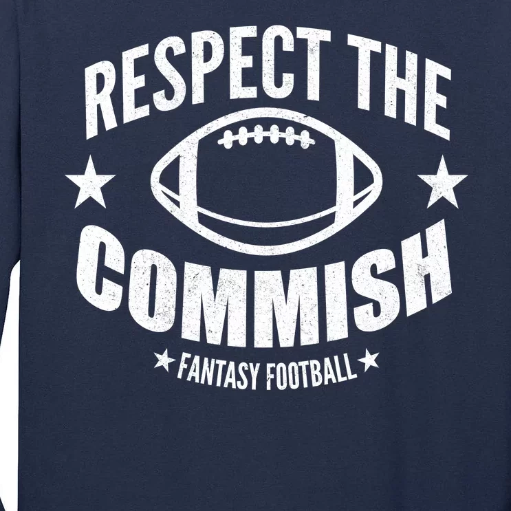 Respect The Commish Fantasy Football Tall Long Sleeve T-Shirt