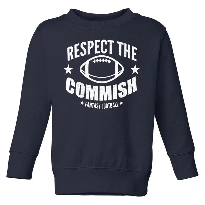 Respect The Commish Fantasy Football Toddler Sweatshirt