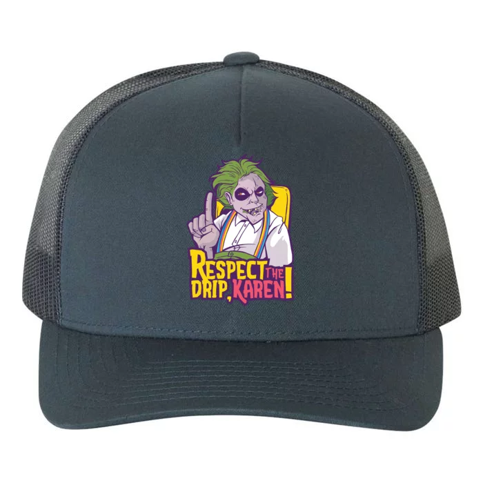 Respect The Drip Karen Funny Yupoong Adult 5-Panel Trucker Hat