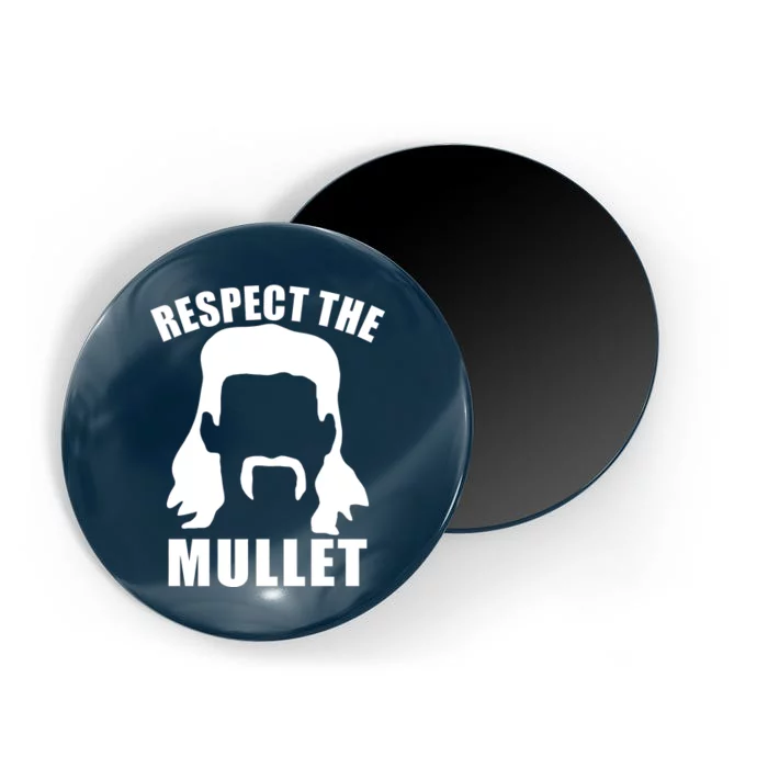 Respect The Mullet Magnet