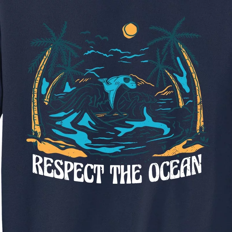 Respect The Ocean Tall Sweatshirt