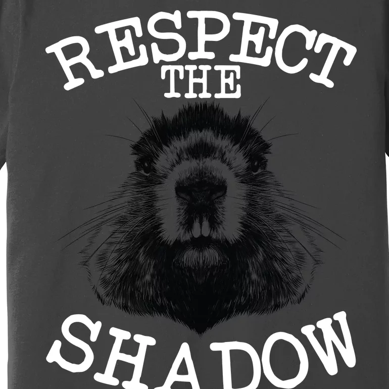 Respect The Shadow Groundhog Premium T-Shirt