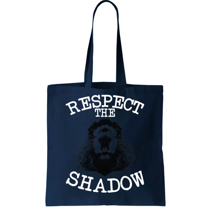 Respect The Shadow Groundhog Tote Bag