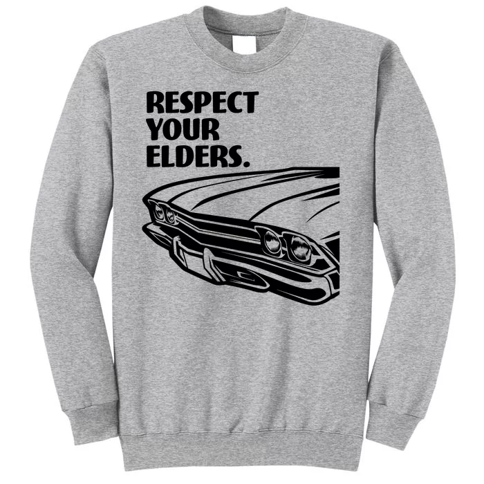 Respect Your Elders Vintage Classic Cars Tall Sweatshirt