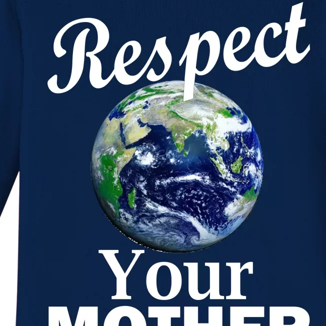 Respect your Mother Earth Baby Long Sleeve Bodysuit