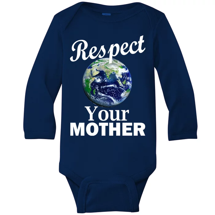 Respect your Mother Earth Baby Long Sleeve Bodysuit