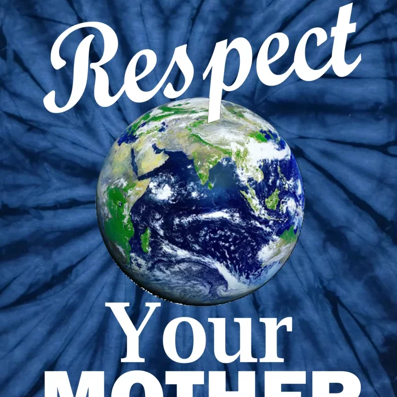 Respect your Mother Earth Tie-Dye T-Shirt