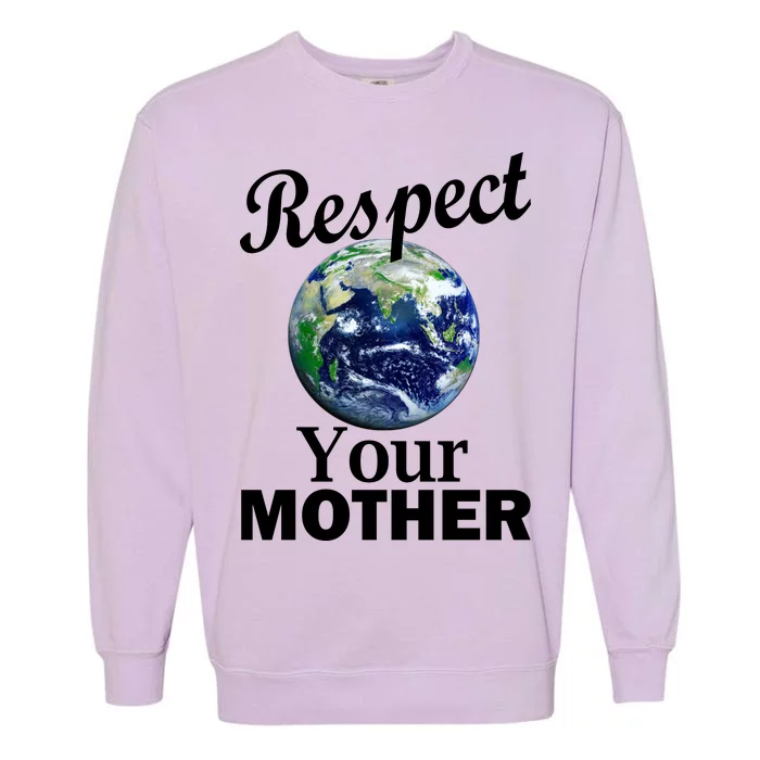 Respect your Mother Earth Garment-Dyed Sweatshirt