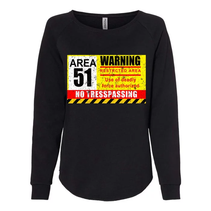 Restricted Area 51 No Trespassing Funny Womens California Wash Sweatshirt