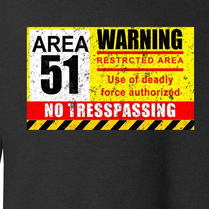 Restricted Area 51 No Trespassing Funny Toddler Sweatshirt