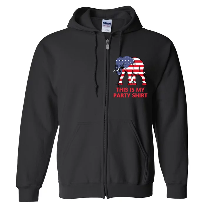 Republican Elephant This Is My Party Full Zip Hoodie