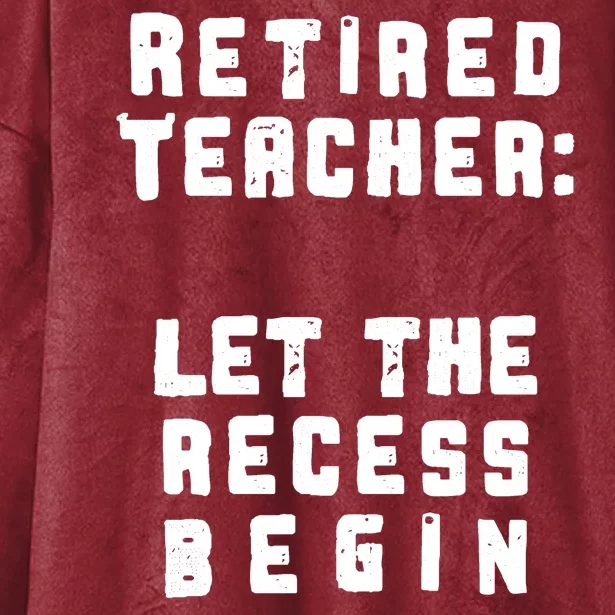 Retied Teacher Let The Recess Begin Hooded Wearable Blanket