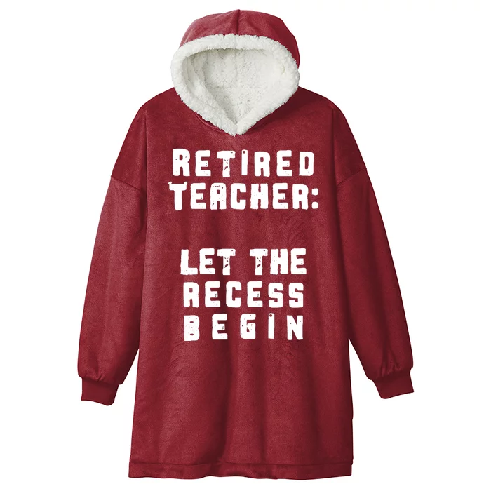 Retied Teacher Let The Recess Begin Hooded Wearable Blanket