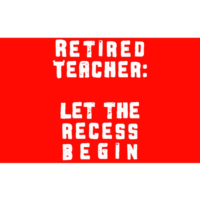 Retied Teacher Let The Recess Begin Bumper Sticker