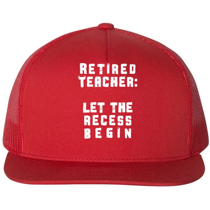 Retied Teacher Let The Recess Begin Flat Bill Trucker Hat