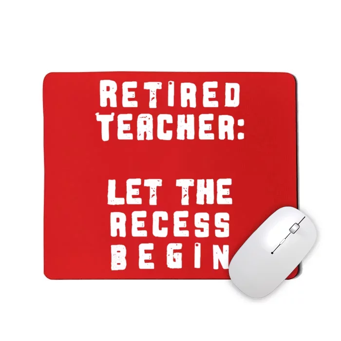 Retied Teacher Let The Recess Begin Mousepad