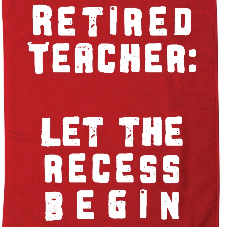 Retied Teacher Let The Recess Begin Platinum Collection Golf Towel